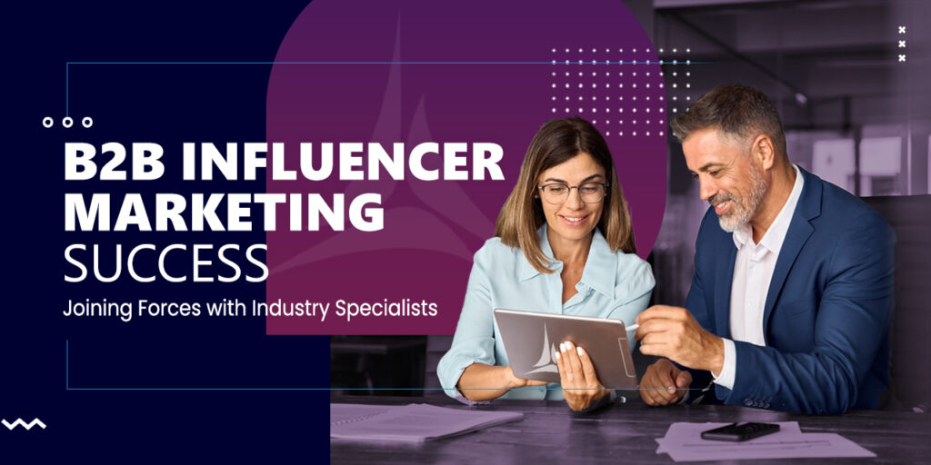 B2B Influencer Marketing Success