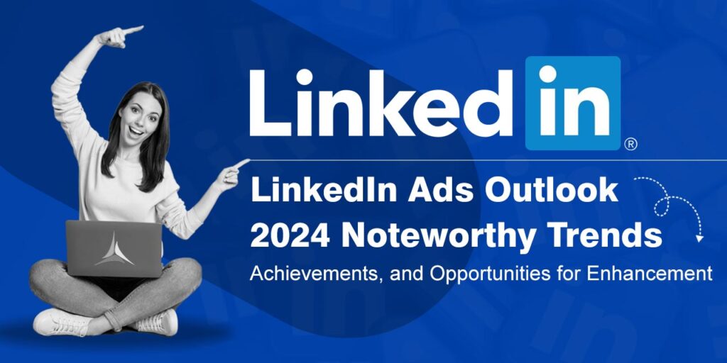 LinkedIn Ads Outlook 2024