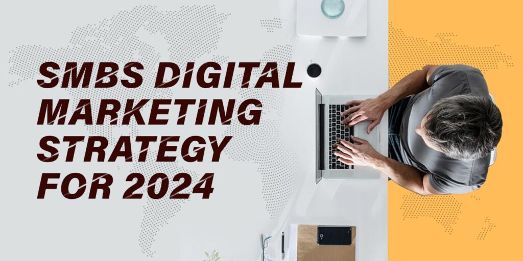 SMBs digital marketing strategy