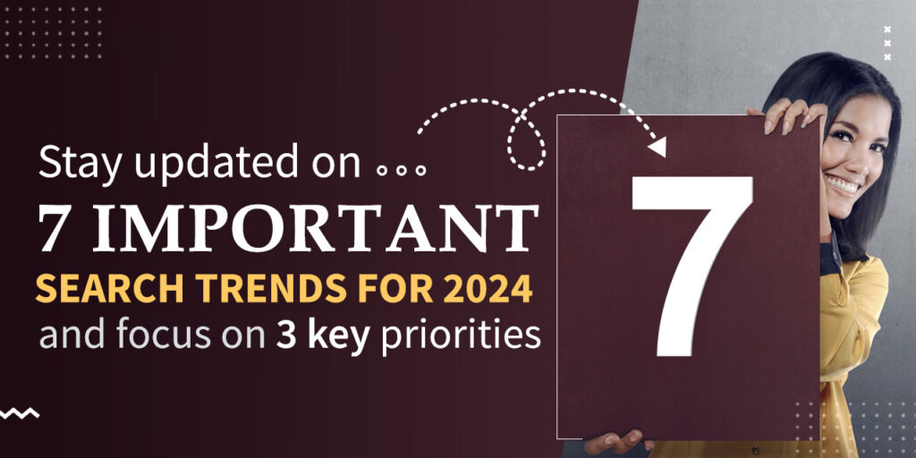 Stay updated on 7 important search trends for 2024