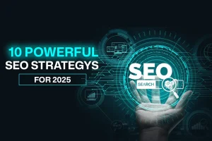 10 SEO Strategies For 2025