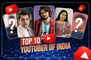 Top 10 YouTubers in India Who Are Dominating the Digital Scene in 2025