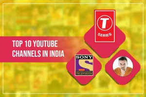 Top 10 YouTube Channels in India: 2025 Edition