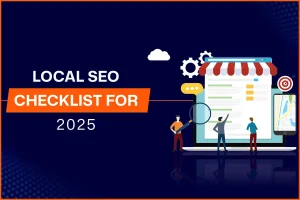 Local SEO Checklist For 2025