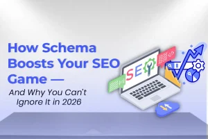 How Schema Boosts Your SEO Game—And Why You Can’t Ignore It in 2026